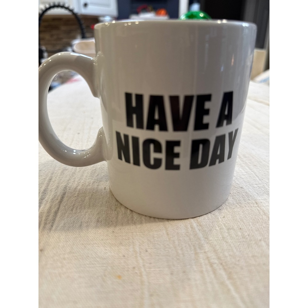 Spencer's Have A Nice Day Middle Finger Bottom Novelty‎ Coffee Mug White Ceramic